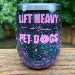 Lift Heavy, Pet Dogs Glitter Wine Tumbler